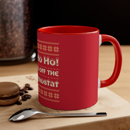 Ho Ho Ho! Hands off the Thermostat coffee mug (11oz)
